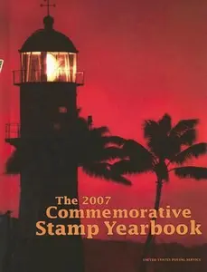 USED-The 2007 Commemorative Stamp Yearbook (US Postal Service) by United States Postal Service (Hardcover)