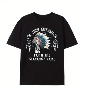 Newest Design Chief Kickabitch Slapahoe Tribe Funny Native For Men/Women T-Shirt