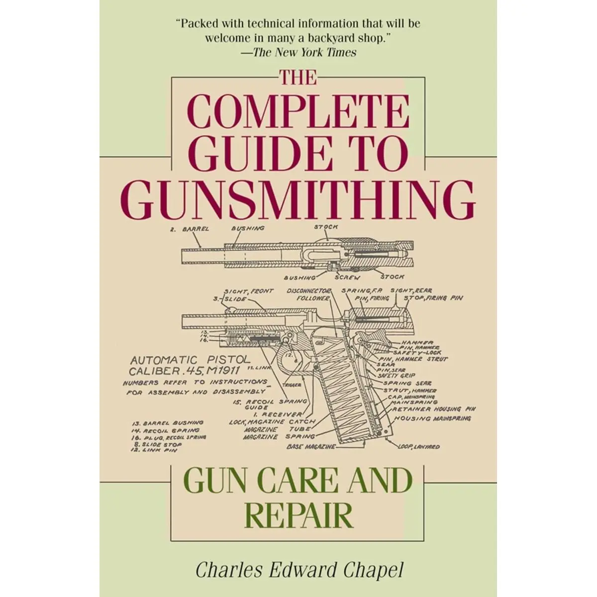 The Complete Guide to Gunsmithing: Gun Care and Repair Paperback – April 28, 2015
