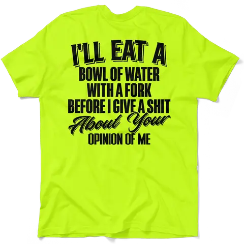 Opinion Of Me - Hi-Vis Safety Yellow Work T-Shirt Jersey Menswear Cotton/Poly Blend | Graphic tees Apparel | Funny, Sarcastic Half sleeve