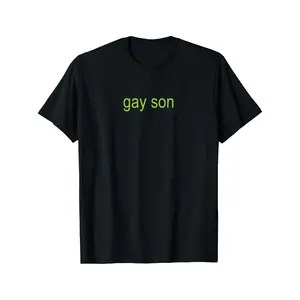 Gay Son Brat |   XCX Dark Humor Joke 365 Partygirl T-Shirt Cotton Fun Design DIY Men's Soft breathable Summer and winter comfortable casual sports Halloween and Christmas gifts