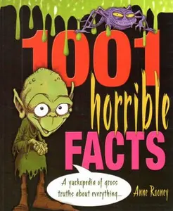 USED-1001 Horrible Facts: A Yukkopedia of Gross Truths about Everything (1001 Series) by Arcturus Publishing (Paperback)