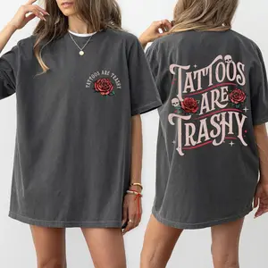 Retro Tattoos Are Trashy Shirt, Vintage Tattoos Are Trashy Rose Graphic Tee, Funny Gift For Tattoo Lovers, Tattoos Are Stupid Tee, Sarcastic Shirt, Trendy Shirt