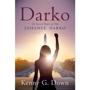 USED-Darko: The Sacred Heart of One Johanee Darko by Down, Kenny G. (Paperback)
