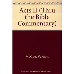 USED-Acts Chapters 15-28: Church History Chapters 15-28 (Thru the Bible) by J. Vernon McGee (Paperback)