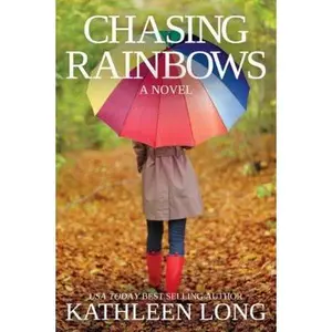 USED-Chasing Rainbows by Long, Kathleen (Paperback)
