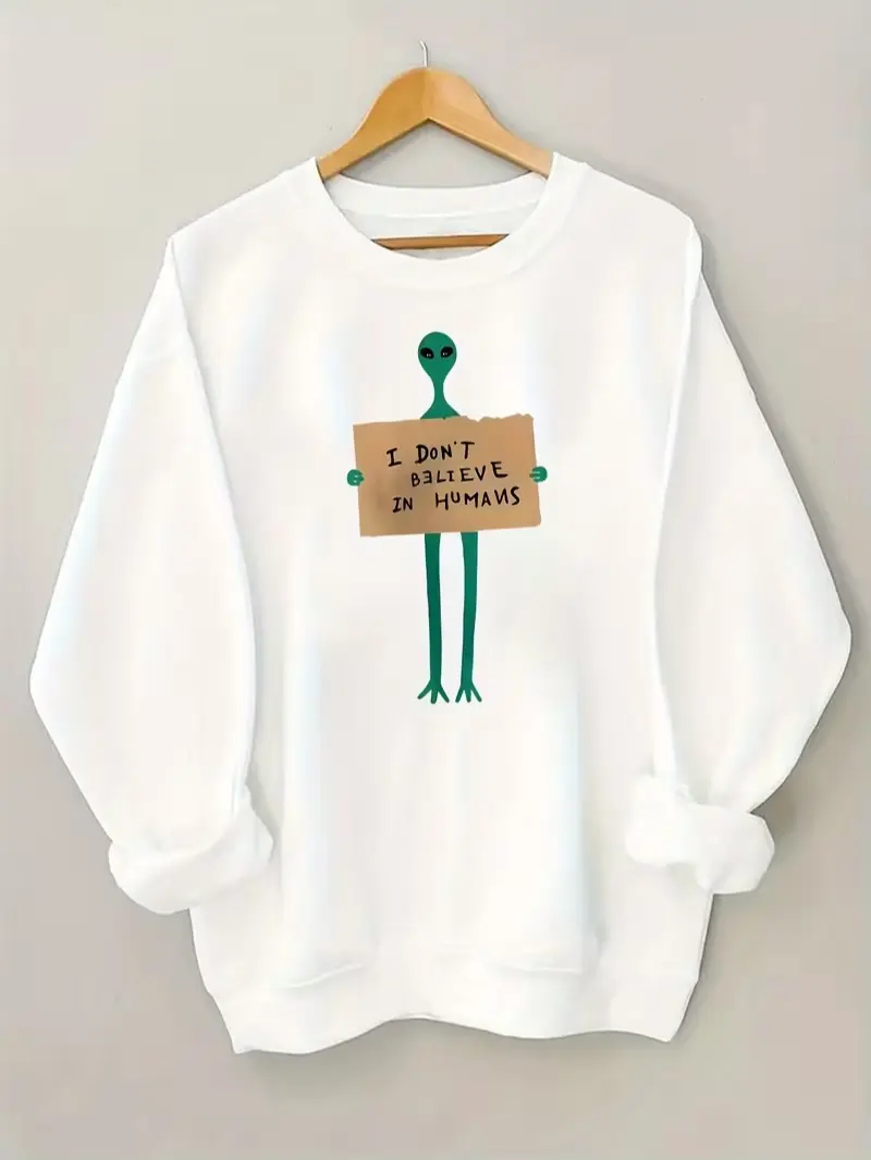 I Don't Believe In Humans Alien Graphic Crewneck Sweatshirt, Quirky Humor Casual Sweatshirt, Casual Daily Outfit, Holiday Gift, Vintage Retro All‑Season Style