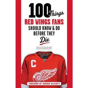 USED-100 Things Red Wings Fans Should Know & Do Before They Die by Allen, Kevin (Paperback)