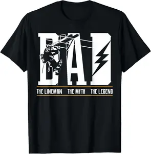 100% Cotton The Myth The Legend Dad The Lineman, Fun Gift Tee 4 Fathers T-Shirt