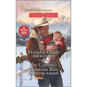USED-Mistletoe Daddy and the Cowboy's Christmas Baby by Kastner, Deb (Mass Market Paperback)