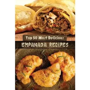 USED-Top 50 Most Delicious Empanada Recipes by Hatfield, Julie (Paperback)