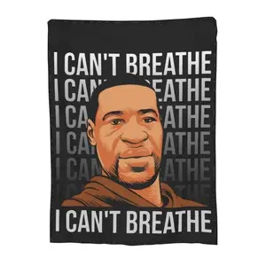 I Can't Breathe Blankets George Floyd Black Lives Matter Flannel Awesome Soft Throw Blanket for Home Textile Decor