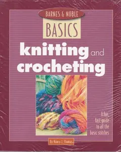 USED-Knitting and Crocheting (Barnes and Noble Basics) by Nancy J. Thomas (Paperback)