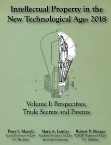 USED-Intellectual Property in the New Technological Age 2018: Vol. I Perspectives, Tr by Peter S. Menell (Paperback)