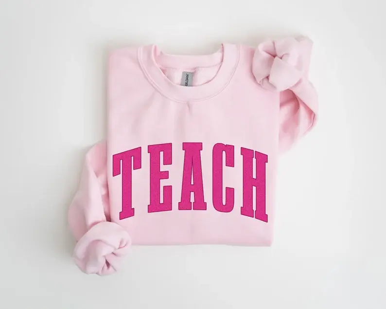 Teach Sweatshirt, Cute Teacher Sweatshirt, Teacher Appreciation Gift, Back To School, Elementary Teacher Shirt, Team Teacher Shirt Gift