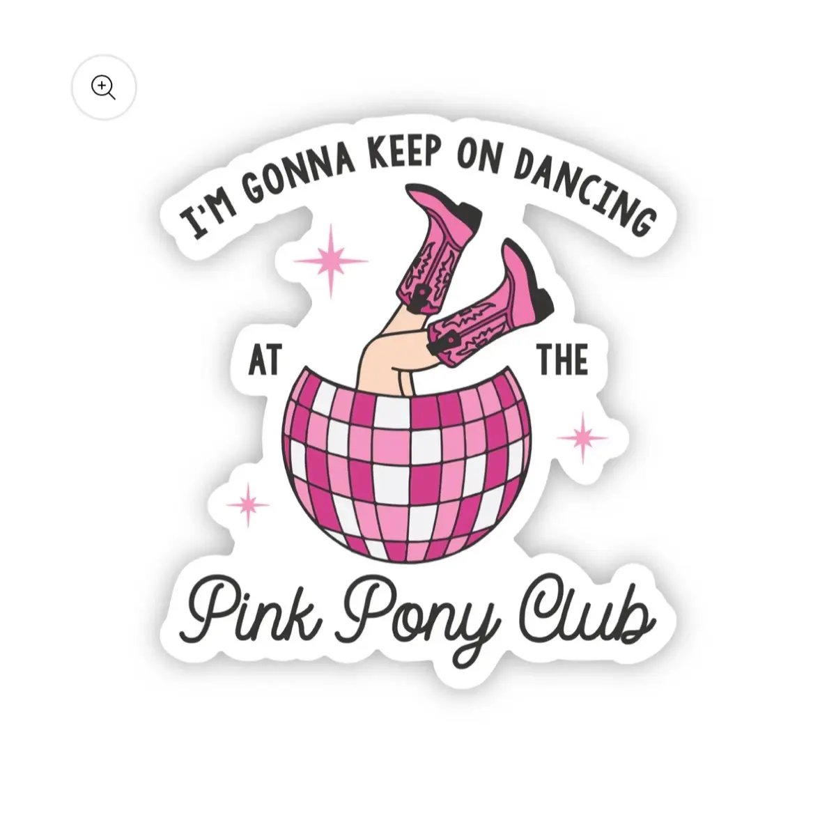 I'm Gonna Keep On Dancing Pink Pony Club Sticker | Roan Chappell Stickers | Merch
