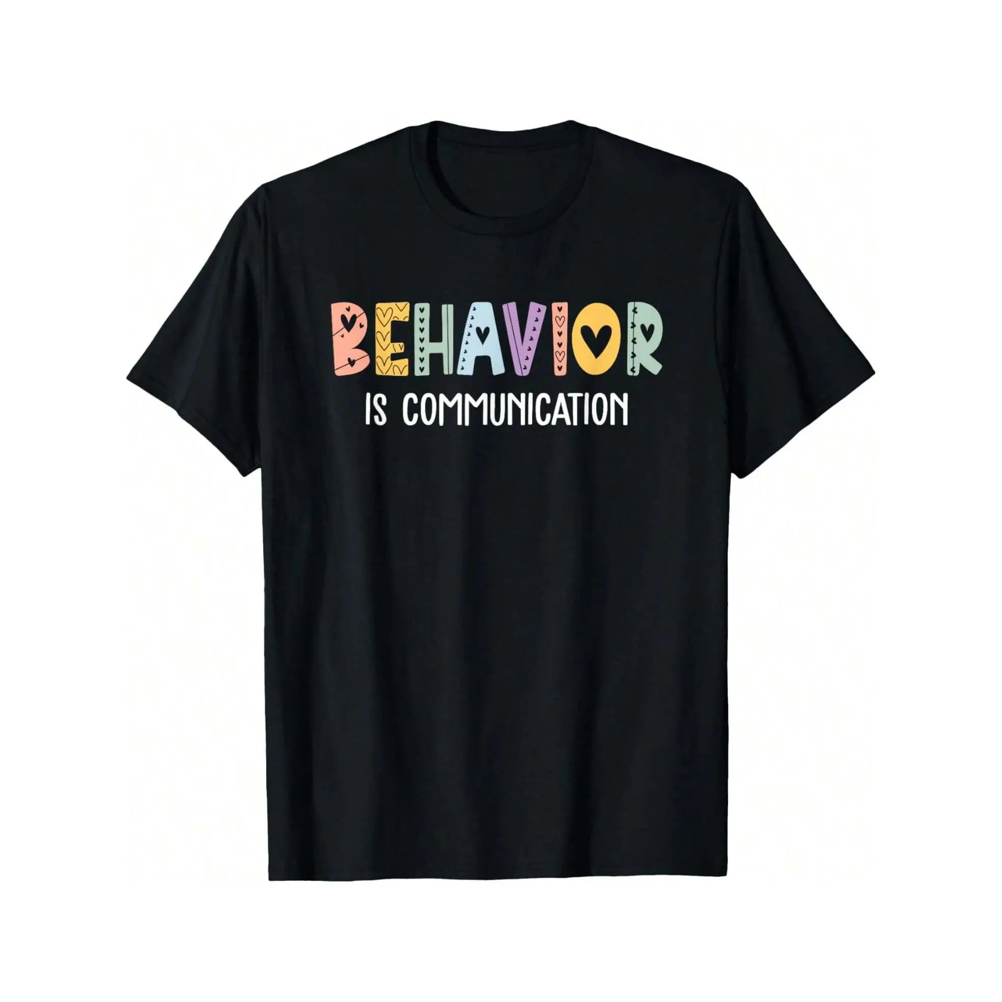 100% Cotton  Behavior Is Communication SPED Teacher  ABA Therapist T-Shirt