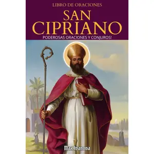 Libro De Oraciones San Cipriano: Poderosas oraciones y conjuros! (Colección Santos y Místicos) (Spanish Edition)