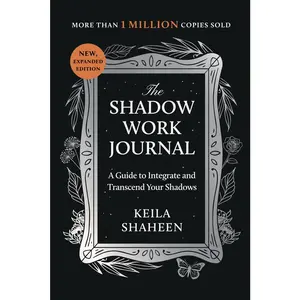 USED-The Shadow Work Journal: A Guide to Integrate and Transcend Your Shadows by Shaheen, Keila (Paperback)