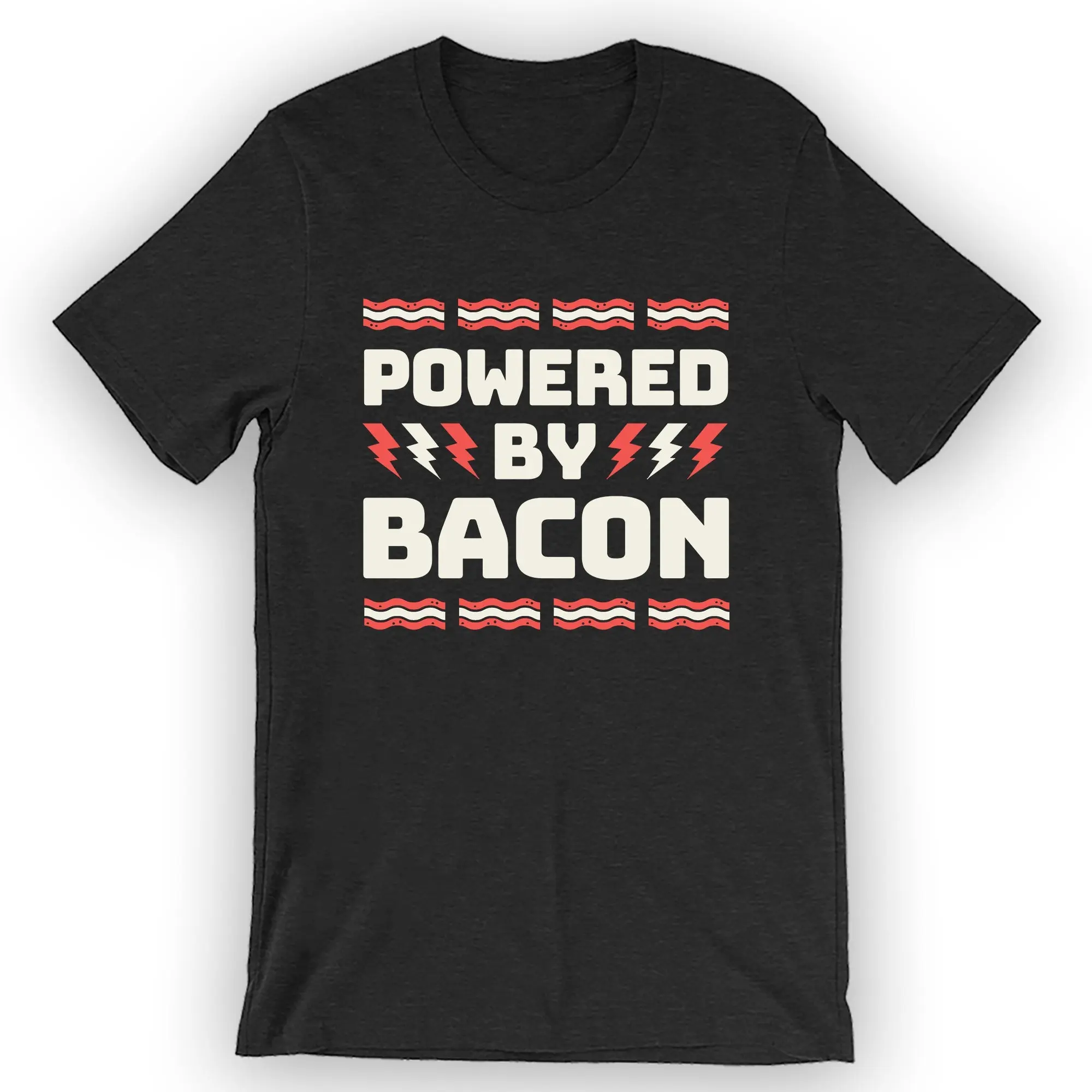Unisex Powered By Bacon T-Shirt Bacon Lover Gift Idea