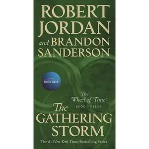The Gathering Storm: Book Twelve of the Wheel of Time -- Robert Jordan - Mass Market Paperbound