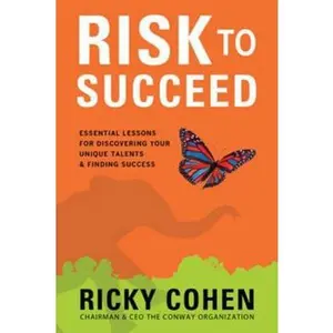USED-Risk to Succeed: Essential Lessons for Discovering Your Unique Talents and Finding Success by Cohen, Ricky (Hardcover)