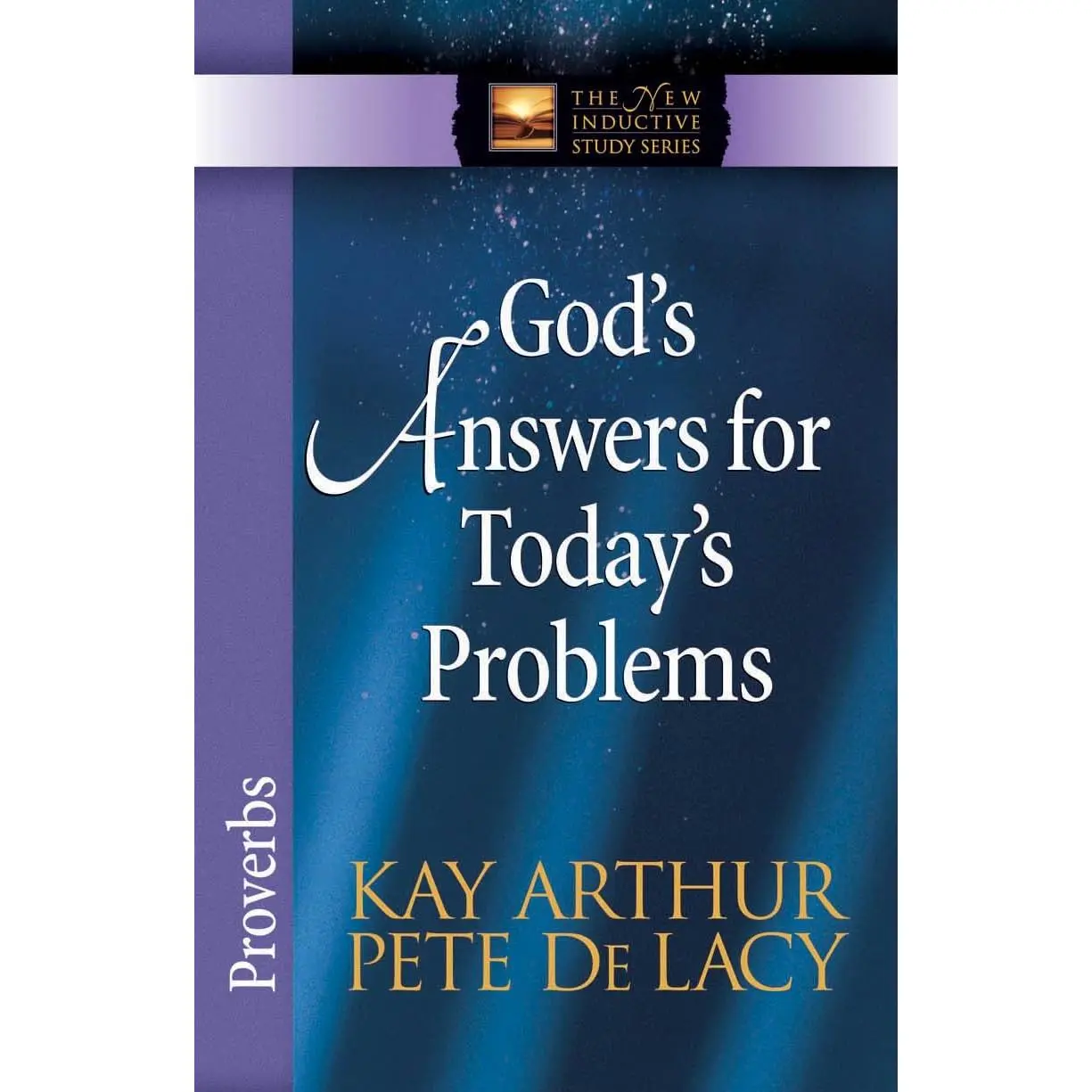 God's Answers for Today's Problems: Proverbs (The New Inductive Study Series)