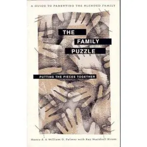 USED-The Family Puzzle: Putting the Pieces Together : A Guide to Parenting the Blended Family by Nancy S. Palmer (Paperback)