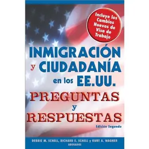 USED-Inmigracion Y Ciudadania En Los EE.UU. Preguntas Y Respuestas / Us Immigration and Citizenship Q and A (Inmigracion y Ciudadania en los Ee. Uu. ... and Answers (Spanish)) (Spanish Edition) by Richard E. Schell (Paperback)