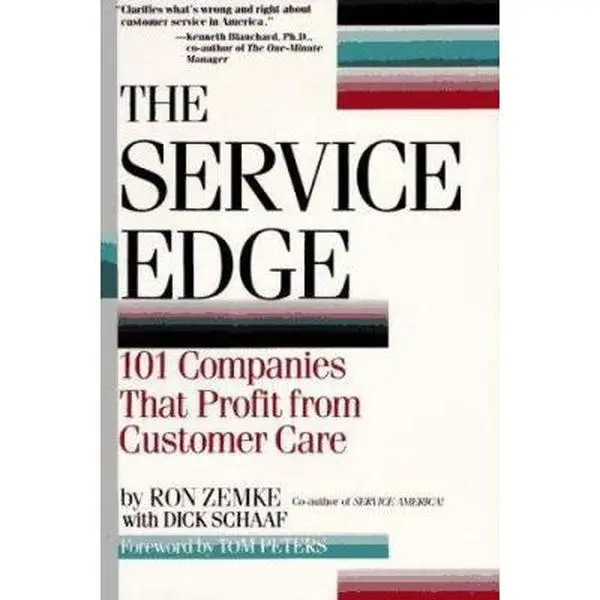 USED-The Service Edge: 101 Companies That Profit from Customer Care by Ron Zemke (Paperback)