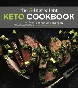 USED-The 5-Ingredient Keto Cookbook: 100 Easy Ketogenic Recipes Volume 1 by Pedersen, Stephanie (Paperback)