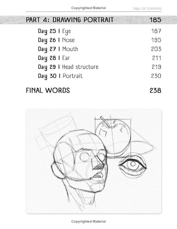 How to draw and think like a true artist A 30-day Drawing Guide - From the Fundamentals to Step-by-Step Instructions with Detailed Illustrations and Comprehensive Explanations