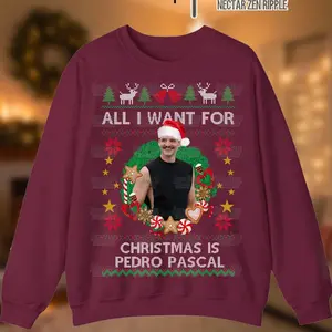 All I Want For Christmas Is Pedro Pascal Unisex Sweatshirt For Fan,Full Size - Full Colors Pedro Pascal Retro Bootleg Shirt, Christmas Celebrity Crush