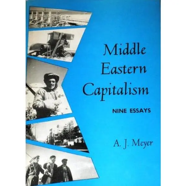 USED-Meyer: Middle Eastern Capitalism Hmes by A.J. Meyer (Hardcover)