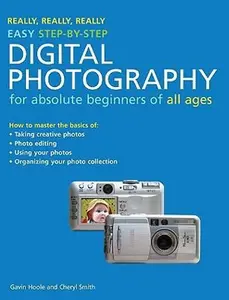 USED-Really, Really, Really Easy Step-by-Step Digital Photography: For Absolute Beginners of All Ages by Gavin Hoole (Paperback)