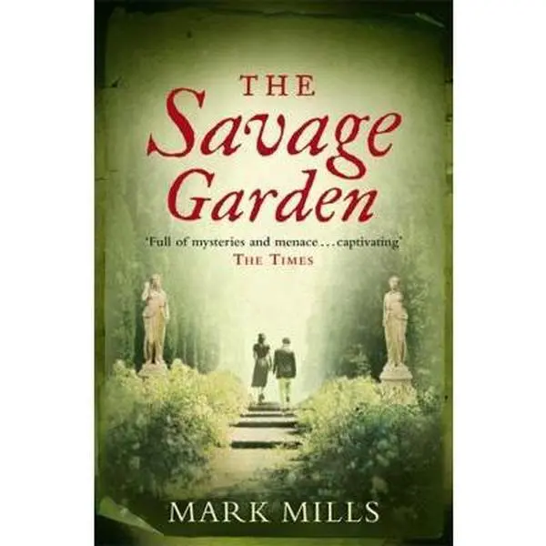 USED-The Savage Garden by Mills, Mark (Paperback)