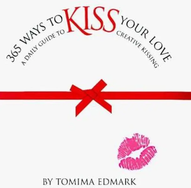 USED Book - 365 Ways to Kiss Your Love by Tomima L. Edmark (Hardcover) - english