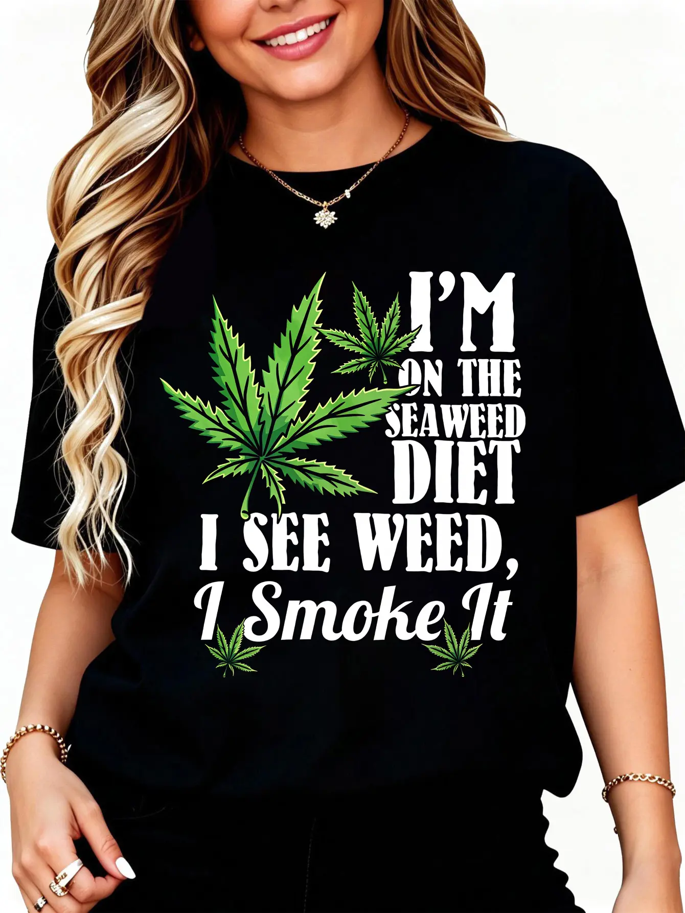 100% Cotton I'm On The Seaweed Diet I See Weed I Smoke It T-Shirt Women Men Outdoor Casual Short Sleeve Comfortable And Versatile