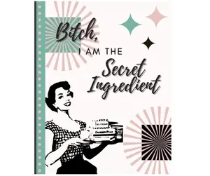 Recipe Book - Make Your Own Family Cookbook & Blank Recipe Notebook Organizer, Empty Cooking Journal to Write in Recipes, Paperback, Stores 81 Recipes | Bitch, I am the Secret Ingredient Paperback – September 29, 2021