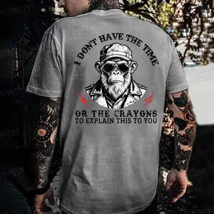 I Don't Have The Time Or The Crayons To Explain This To You Monkey T-shirt