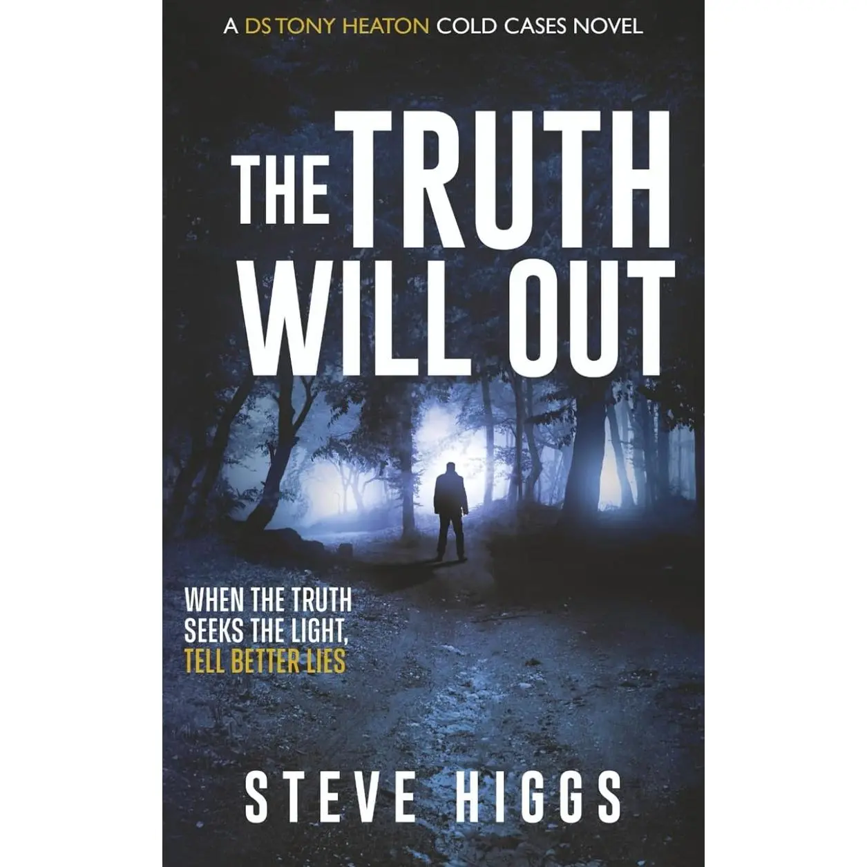 The Truth Will Out: DS Tony Heaton's Cold Cases Book 3 Paperback – October 31, 2025