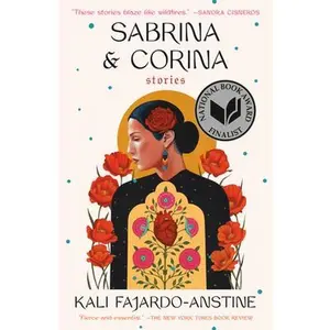 Sabrina & Corina: Stories -- Kali Fajardo-Anstine - Paperback