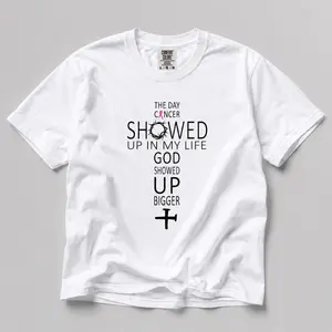 Comfort Color The Day Cancer Showed Up In My Life God Showed Up Bigger Tee Cancer Fighting Shirt Breast Cancer Awareness Shirt