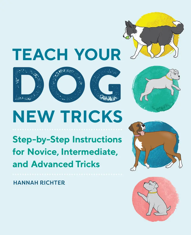 USED Book - Teach Your Dog New Tricks: Step-By-Step Instructions for Novice, Intermediate, and Advanced Tricks by Richter, Hannah (Paperback) - english