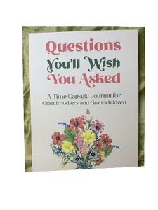Questions You'll Wish You Asked: A Time Capsule Journal for Grandmothers and Grandchildren