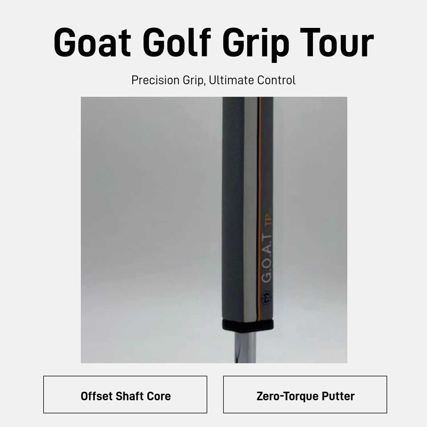 GOAT TP Flat 22.0 RH "The OG" Tour Proto Offset Shaft Core Grip for 0 Torque Putter, 3 Flat Sides for Custom Install Based on Putter Design & Gripping Style, PU Leather, Claw Fit, Lightly Textured for Right Handed Players