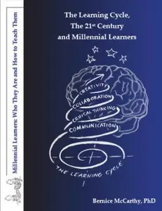 USED-The Learning Cycle, The 21st Century and Millennial Learners by Dr. Bernice McCarthy (Paperback)