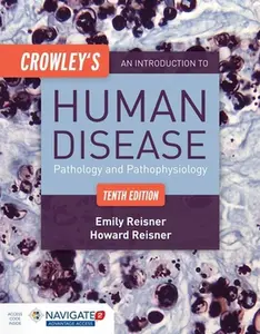 USED-Crowley's an Introduction to Human Disease: Pathology and Pathophysiology Correlations: Pathology and Pathophysiology Correlations by Reisner, Emily (Hardcover)