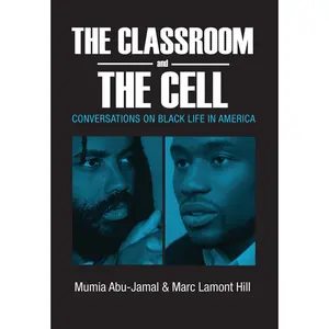 USED-The Classroom and the Cell: Conversations on Black Life in America by Abu-Jamal, Mumia (Paperback)