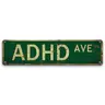 ADHD AVE Lettering Metal Tin Sign, Vintage Metal Sign, 1 Count Street Sign, Decor Signs, Wall Art for Home, Bar, Cafe, and Garage Decor, Home Decor